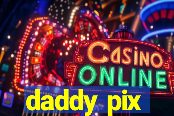 daddy pix